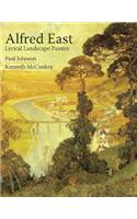 Alfred East: Lyrical Landscape Painter