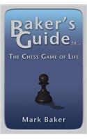 Baker's Guide to the Chess Game of Life