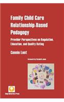 Family Child Care Relationship-Based Pedagogy