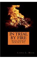 In Trial by Fire