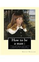 How to be a man