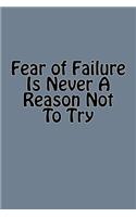 Fear of Failure Is Never A Reason Not To Try