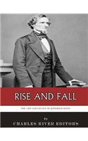 Rise and Fall: The Life and Legacy of Jefferson Davis