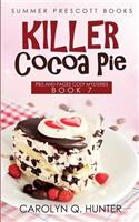 Killer Cocoa Pie: (7 Pies and Pages Cozy Mysteries)