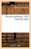 Discours Politiques, 1843-1846