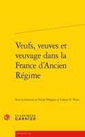 Veufs, Veuves Et Veuvage Dans La France d'Ancien Regime