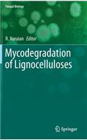 Mycodegradation of Lignocelluloses