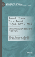 Reforming Science Teacher Education Programs in the Stem Era