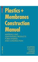 Construction Manual for Polymers + Membranes: Materials, Semi-Finished Products, Form Finding, Design