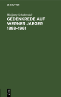 Gedenkrede auf Werner Jaeger 1888-1961