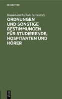 Ordnungen Und Sonstige Bestimmungen Für Studierende, Hospitanten Und Hörer