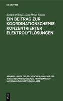 Ein Beitrag Zur Koordinationschemie Konzentrierter Elektrolytlösungen