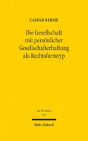 Die Gesellschaft Mit Personlicher Gesellschafterhaftung ALS Rechtsformtyp