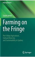 Farming on the Fringe