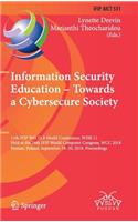 Information Security Education - Towards a Cybersecure Society