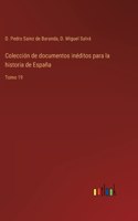 Colección de documentos inéditos para la historia de España