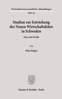 Studien Zur Entstehung Der Neuen Wirtschaftslehre in Schweden