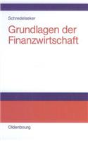 Grundlagen Der Finanzwirtschaft: Ein InformationsÃ¶konomischer Zugang