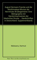 August Hermann Francke Und Die Westhimalaya-Mission Der Herrnhuter Brudergemeinde