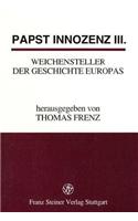 Papst Innozenz III., Weichensteller Der Geschichte Europas