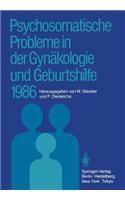 Psychosomatische Probleme in Der Gynäkologie Und Geburtshilfe 1986