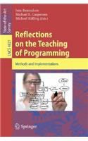 Reflections on the Teaching of Programming: Methods and Implementations