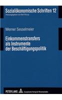 Einkommenstransfers ALS Instrumente Der Beschaeftigungspolitik