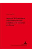 Aspectos de Fraseologia Contrastiva (Aleman-Espanol) En El Sistema Y En El Texto
