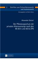 Der Pfaendungsschutz Der Privaten Altersvorsorge Nach Den §§ 851c Und 851d Zpo