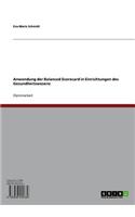 Anwendung Der Balanced Scorecard in Einrichtungen Des Gesundheitswesens