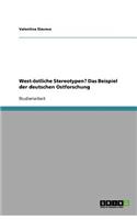 West-östliche Stereotypen? Das Beispiel der deutschen Ostforschung