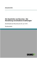 Die Geschichte von Bouvines - Die Herstellung verschiedener Erzählungen