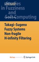 Takagi-Sugeno Fuzzy Systems Non-fragile H-infinity Filtering