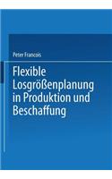 Flexible Losgrößenplanung in Produktion Und Beschaffung