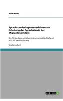 Sprachstandsdiagnoseverfahren zur Erhebung des Sprachstands bei Migrantenkindern
