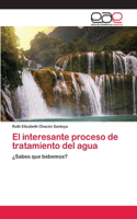 interesante proceso de tratamiento del agua