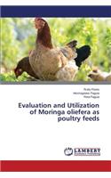 Evaluation and Utilization of Moringa oliefera as poultry feeds