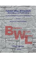 Fakten über Wirtschaft - Band 2 - BetriebsWirtschaftsLehre -