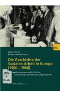 Die Geschichte der Sozialen Arbeit in Europa (1900–1960)