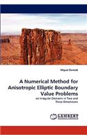 Numerical Method for Anisotropic Elliptic Boundary Value Problems