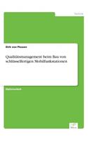 Qualitätsmanagement beim Bau von schlüsselfertigen Mobilfunkstationen