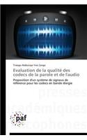Evaluation de la Qualité Des Codecs de la Parole Et de l'Audio