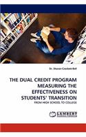 Dual Credit Program Measuring the Effectiveness on Students' Transition