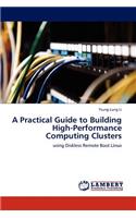 A Practical Guide to Building High-Performance Computing Clusters