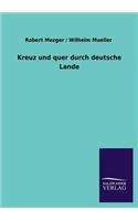 Kreuz Und Quer Durch Deutsche Lande