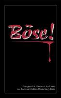 Böse!