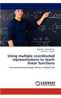 Using Multiple Coordinated Representations to Teach Linear Functions