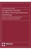Zwangsarbeit in Der Ddr - Ein Offenes Thema Gesamtdeutscher Aufarbeitung