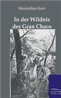 In der Wildnis des Gran Chaco