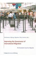 Improving the Governance of International Migration: The Transatlantic Council on Migration